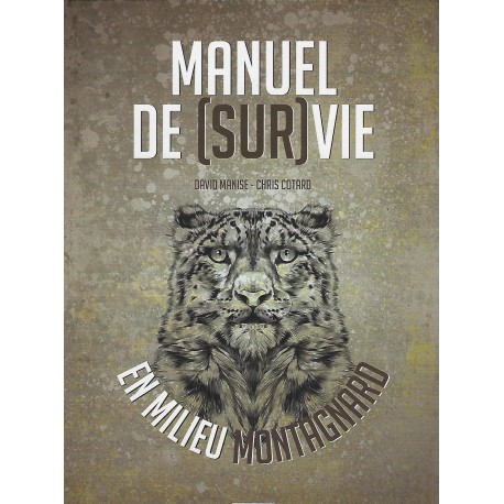 Manuel de (Sur)Vie en milieu Montagnard - David Manise & Chris Cotard