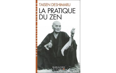 La pratique du Zen - Taisen Deshimaru