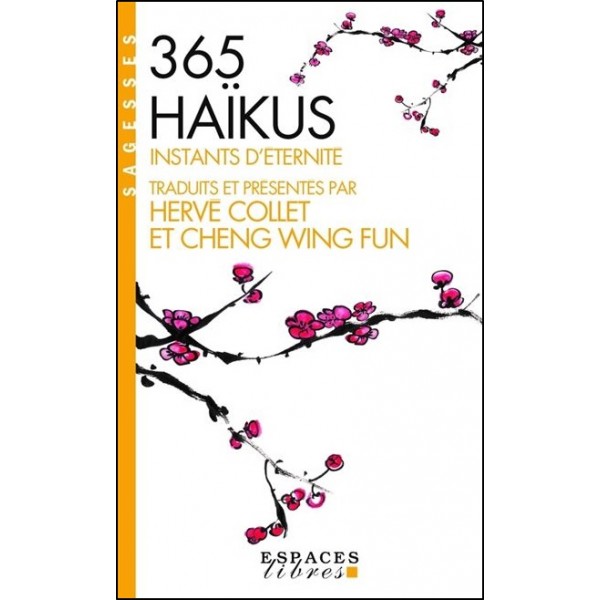365 Haïkus Instants d'éternité - Hervé Collet, Cheng Wing Fun
