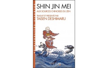 Shin Jin Mei, aux sources chinoises du Zen - Taisen Deshimaru