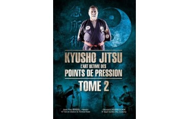 Kyuho Jitsu, l'art ultime des points de pression Tome 2 - Jean-Paul Bindel & Giovanni Verrecchia