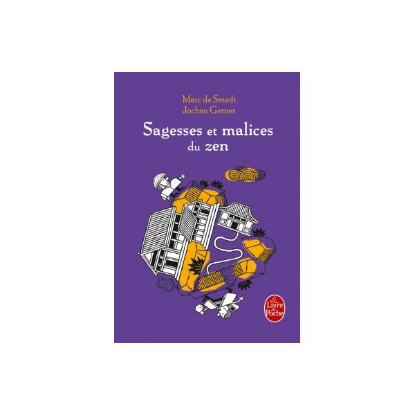 Sagesses et malices du Zen - Marc De Smedt & Jochen Gerner