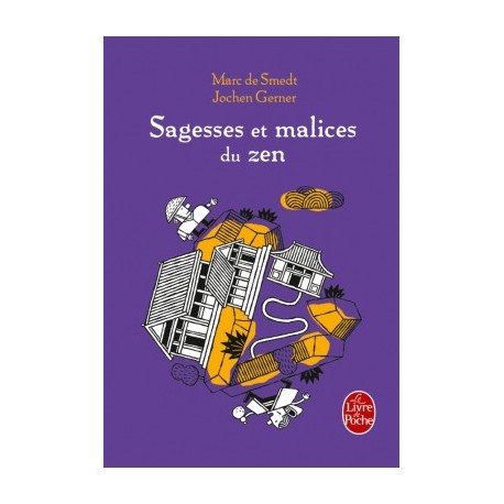 Sagesses et malices du Zen - Marc De Smedt & Jochen Gerner