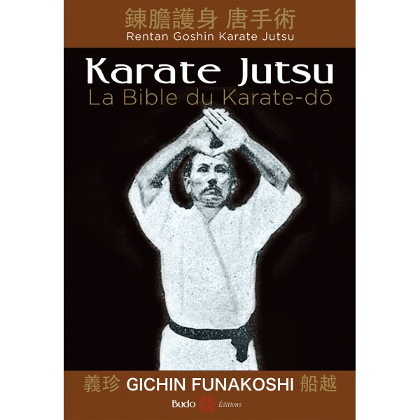 Karaté-Jutsu, la Bible du Karaté-dô - Gichin Funakoshi