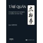 Taiji-Quan, l'’enseignement de Li Guanghua, la tradition de l'école Yang - Jean GORTAIS