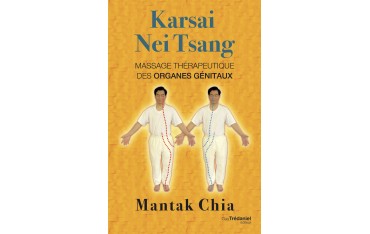 Karsai Nei Tsang, massage thérapeutique des organes génitaux - Mantak Chia