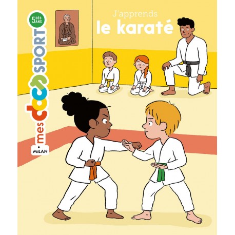 J'apprend le Karaté, mes docs sport (dès 5 ans) - Bénédicte Solle Bazaille & Cléo Germain