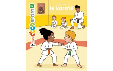 J'apprend le Karaté, mes docs sport (dès 5 ans) - Bénédicte Solle Bazaille & Cléo Germain