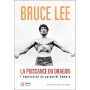 Bruce Lee, la puissance du dragon. L'expression du potentiel humain - Bruce Lee & John Little