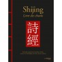 Shijing, Livre des chants, nouvelle traduction de poèmes choisis, extraits de l'anthologie de textes... - Confucius, J. TRAPP