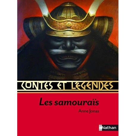 Contes et Légendes : Les Samouraïs - Anne Jonas