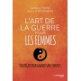 L'Art de la guerre pour les Femmes Stratégies pour gagner sans conflit - Catherine HUANG & Arthur D. ROSENBERG