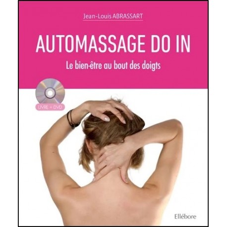Automassage Do In, le bien-être au bout des doigts (+dvd) - Jean-Louis Abrassart