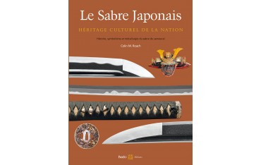 Le sabre japonais, héritage culturel de la Nation - Colin M. Roach