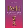 Reiki, soigner, se soigner, l'énergie vitale canalisée par vos mains - Paula Horan