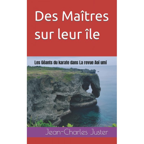 Des Maîtres sur leur île, les géants du karate dans La revue Aoi umi - Jean-Charles Juster