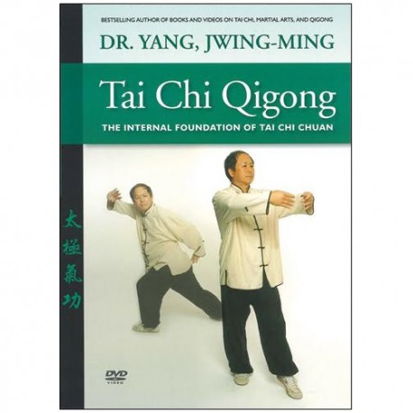 Tai Chi Qigong the internal foundation of tai chi chuan - Yang J-M