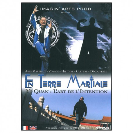 En terre Martiale, Yi Quan : L'art de l'intention - Lionel Froidure