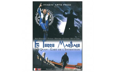 En terre Martiale, Yi Quan : L'art de l'intention - Lionel Froidure