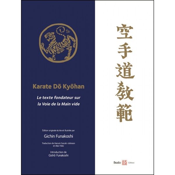 Karate Dô Kyôhan, Le texte fondateur sur la Voie de la Main Vide - Gichin Funakoshi