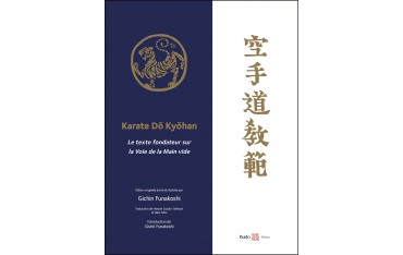 Karate Dô Kyôhan, Le texte fondateur sur la Voie de la Main Vide - Gichin Funakoshi