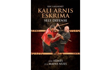 Kali Arnis Eskrima, Self-défense - Eric Laulagnet