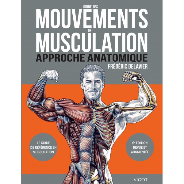 Guide des mouvements de musculation - Frédéric Delavier
