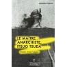 Le maître anarchiste, Itsuo Tsuda. Savoir vivre l'utopie - Manon Soavi