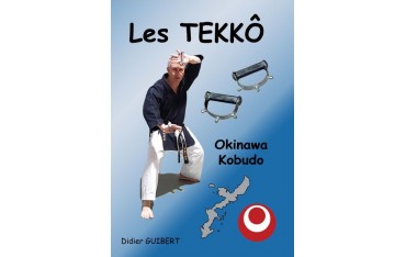 Les Tekkô Okinawa Kobudo tome 1 - Didier Guibert