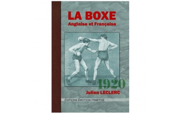 La Boxe Anglaise et Française - Julien Leclerc