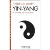 Ying-Yang La dynamique du monde - Cyrille J.-D. Javary