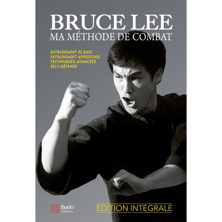 Ma méthode de combat, Edition intégrale - Bruce Lee & Mitoshi Uyehara