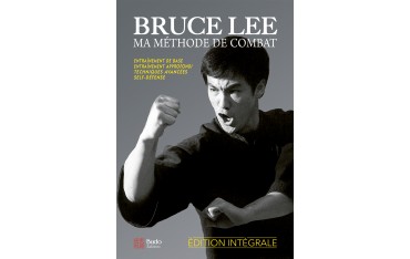 Ma méthode de combat, Edition intégrale - Bruce Lee & Mitoshi Uyehara