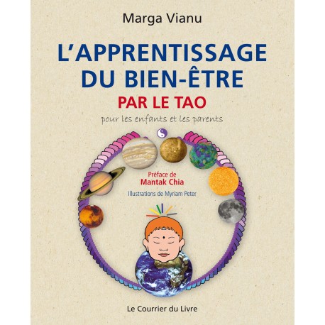 L'Apprentissage du bien-être par le Tao pour les enfants et les parents - Marga Vianu
