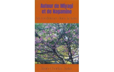 Autour de Miyagi et de Nagamine : Les fondateurs dans le texte - Jean-Charles Juster