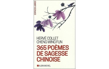 365 poèmes de sagesse chinoise - Hervé Collet & Cheng Wing Fun