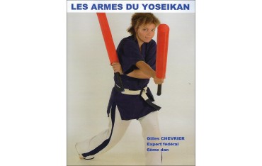 Les Armes du Yoseikan - Gilles Chevrier