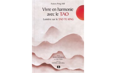 Vivre en harmonie avec le Tao, Lumière sur le Tao Te King - Stephen Mitchell