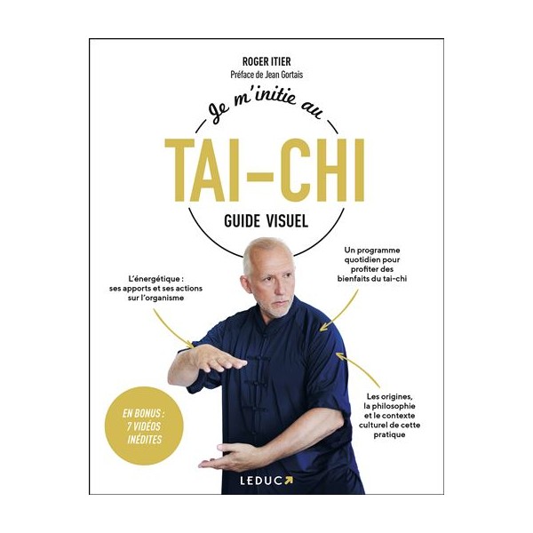 Je m'initie au Tai-Chi, guide visuel - Roger Itier