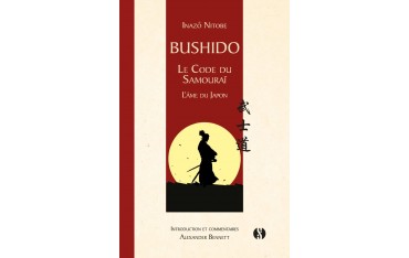 Bushido, Le code du samouraï, L'âme du Japon - Alexander Bennett