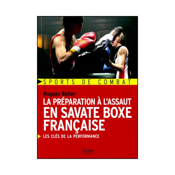 La préparation à l'assaut en Savate Boxe Française - H Relier