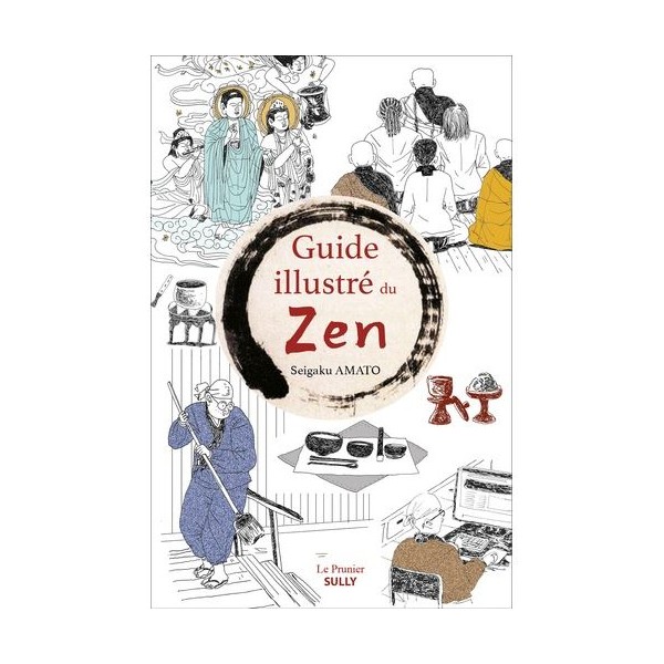 Guide illustré du Zen - Seigaku Amato & Laurent Strim