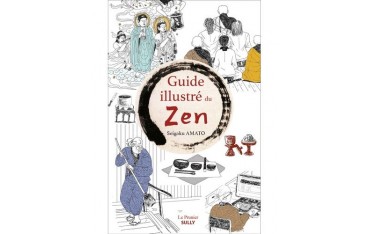 Guide illustré du Zen - Seigaku Amato & Laurent Strim