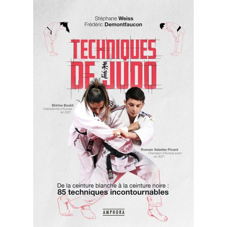 Techniques de Judo, De la ceinture blanche à la ceinture noire -Frédéric DEMONTFAUCON & Stéphane WEISS