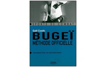 Bugeï méthode officielle, techniques pour les ceintures noires - Gaël Coadic