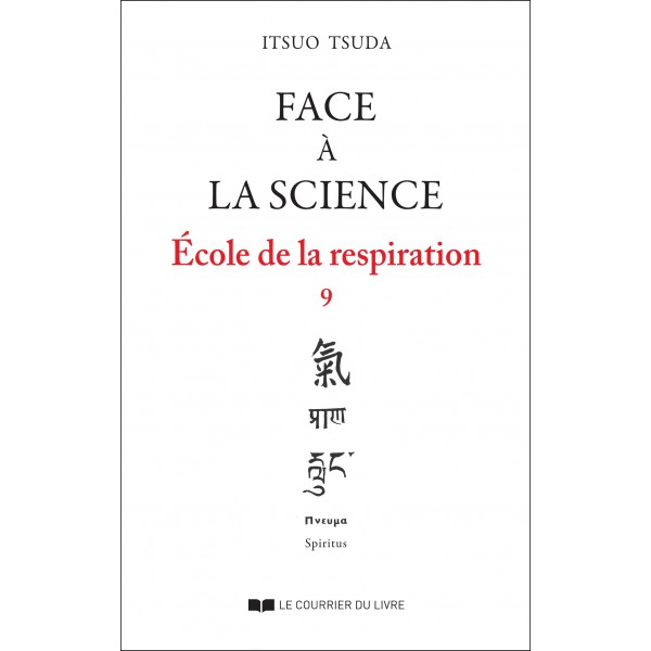 Face à la science, école de la respiration (vol.9) - Itsuo Tsuda