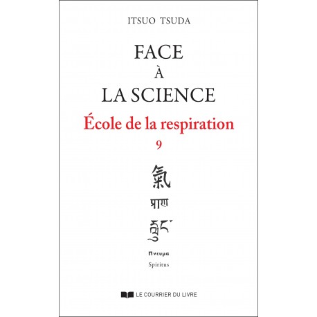 Face à la science, école de la respiration (vol.9) - Itsuo Tsuda