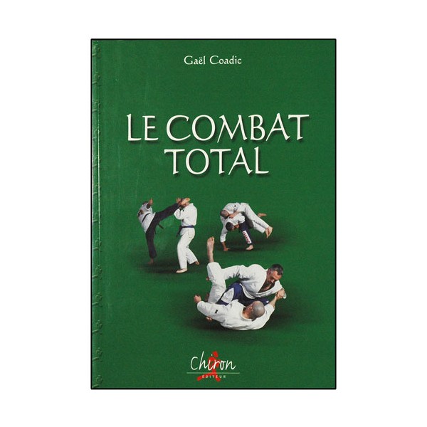 Le combat total - Gaël Coadic