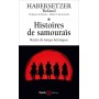 Histoires de Samouraïs, Récits de temps héroïques - Roland Habersetzer