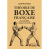 Théorie de boxe française et anglaise pour apprendre à tirer en 25 leçons - Leboucher